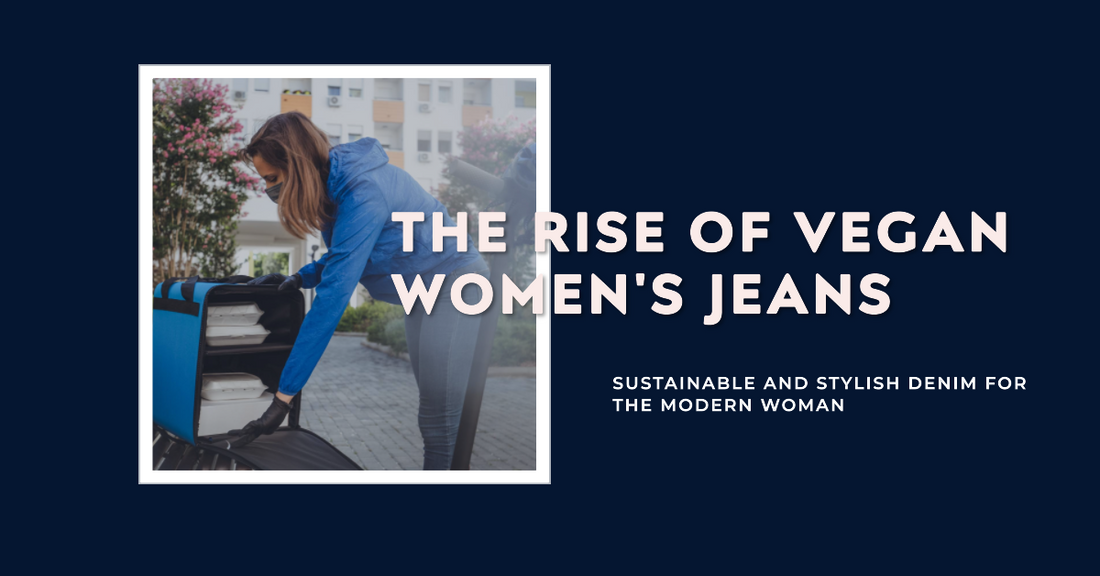 Compassionate Fashion: Explore the Rise of Vegan Women's Jeans!