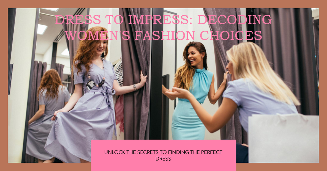 How Do Women Choose Dresses?