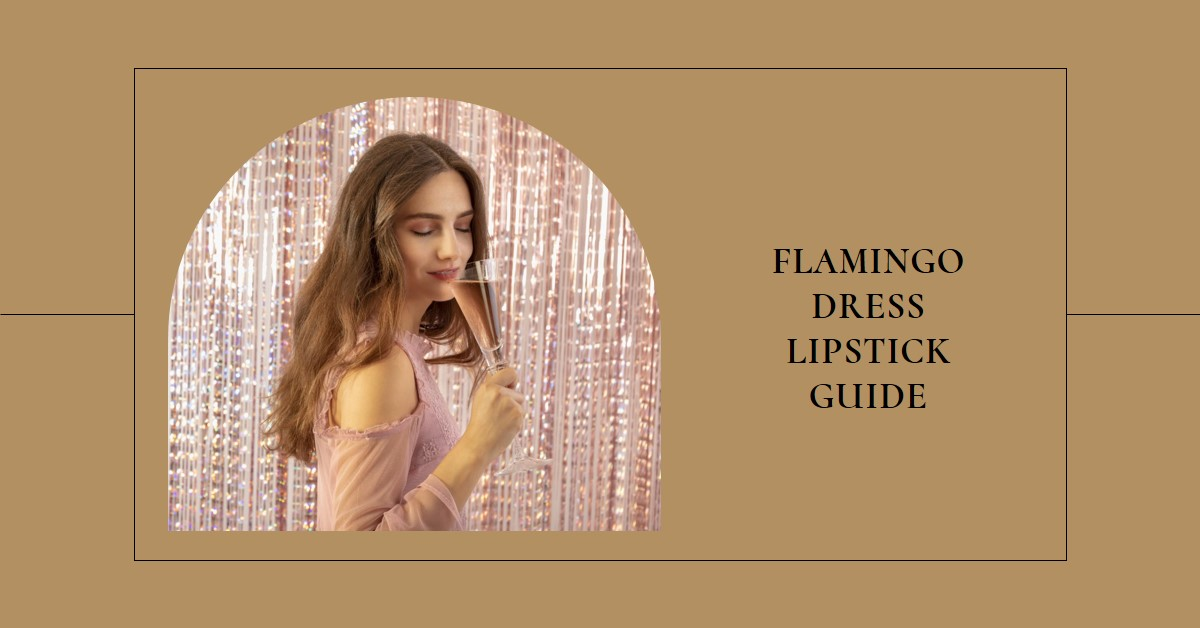 What Lipstick Color Goes With A Flamingo (Peachy) Color Dress?