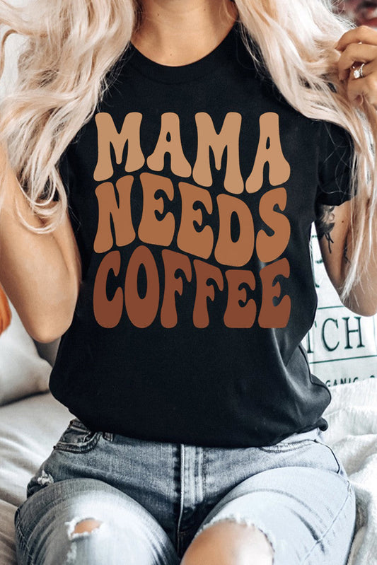 Black MAMA NEEDS COFFEE Graphic T Shirt