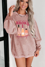 Pink WINE NEVER BROKE my Heart Corded Baggy Sweatshirt