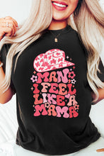 Black MAN I FEEL LIKE A MAMA Graphic Tee