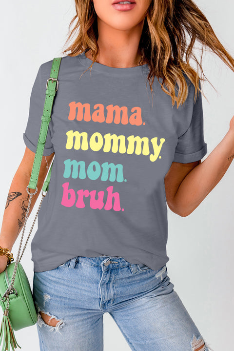 Gray mama mommy mom bruh Crew Neck Graphic Tee