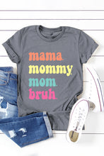 Gray mama mommy mom bruh Crew Neck Graphic Tee