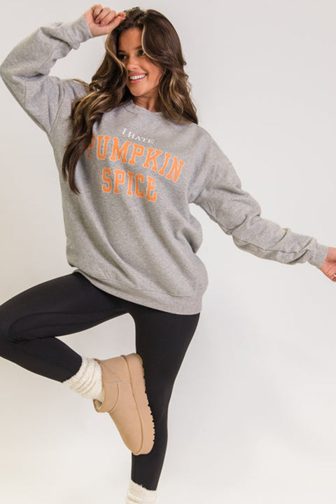 Gray I HATE PUMPKIN SPICE Printed Pullover Sweatshirt