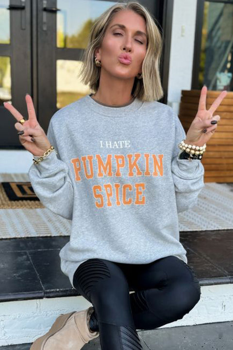 Gray I HATE PUMPKIN SPICE Printed Pullover Sweatshirt