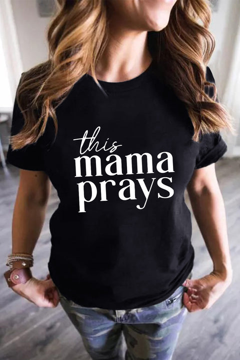 Black This mama prays Letters Print Plain Tee