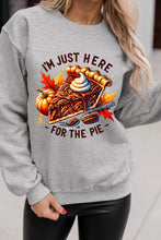 Gray IM JUST HERE FOR THE PIE Thanksgiving Graphic Sweatshirt