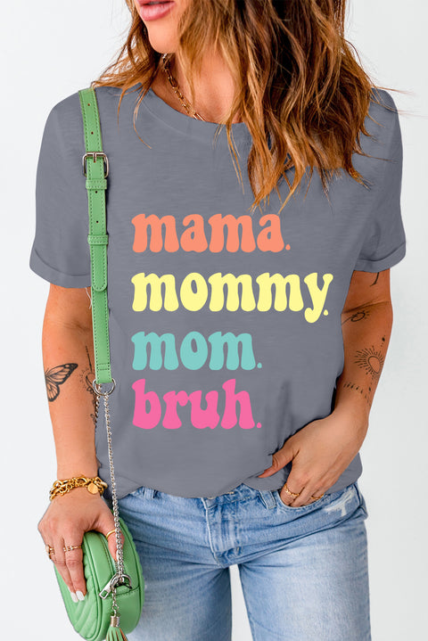 Gray mama mommy mom bruh Crew Neck Graphic Tee