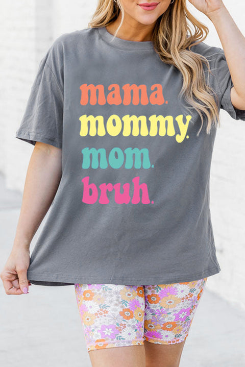 Gray mama mommy mom bruh Crew Neck Graphic Tee