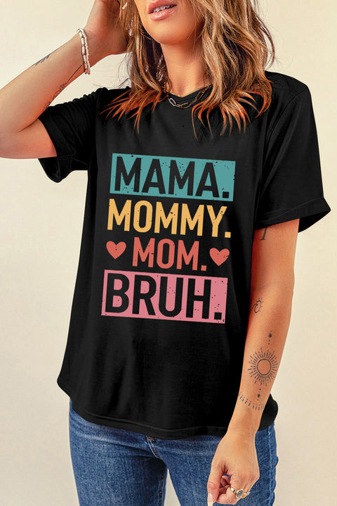 Black MAMA MOMMY MOM BRUH Graphic Tee