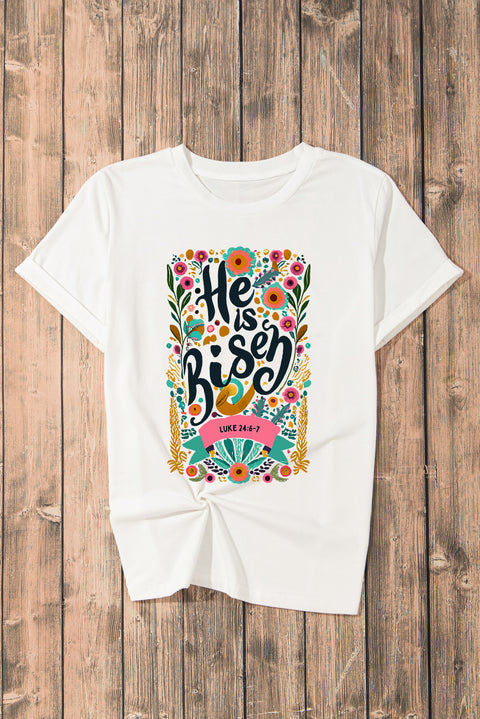 White He Is Risen Floral Print Round Neck T Shirt